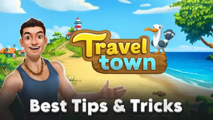 Travel Town Best Tips and Tricks To Maximize Your Gameplay