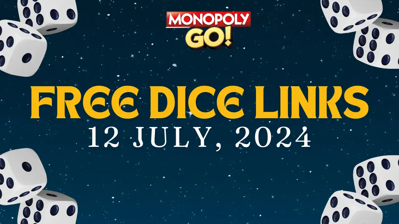 Monopoly Go Free Dice Links Today (July 12, 2024)