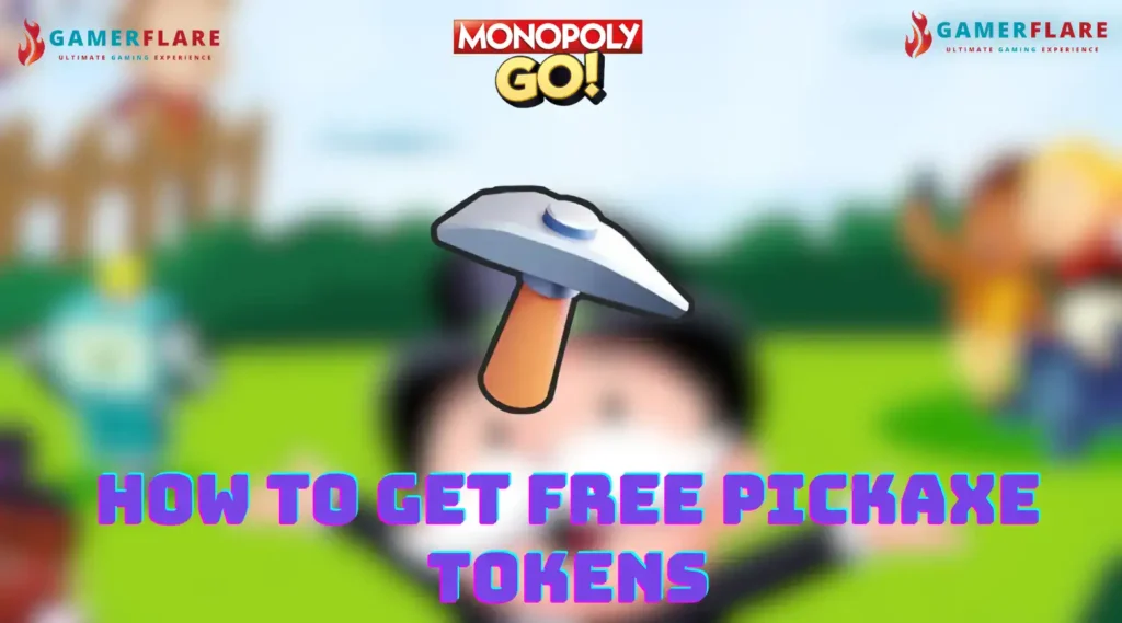 monopoly go how to get free pickaxe tokens