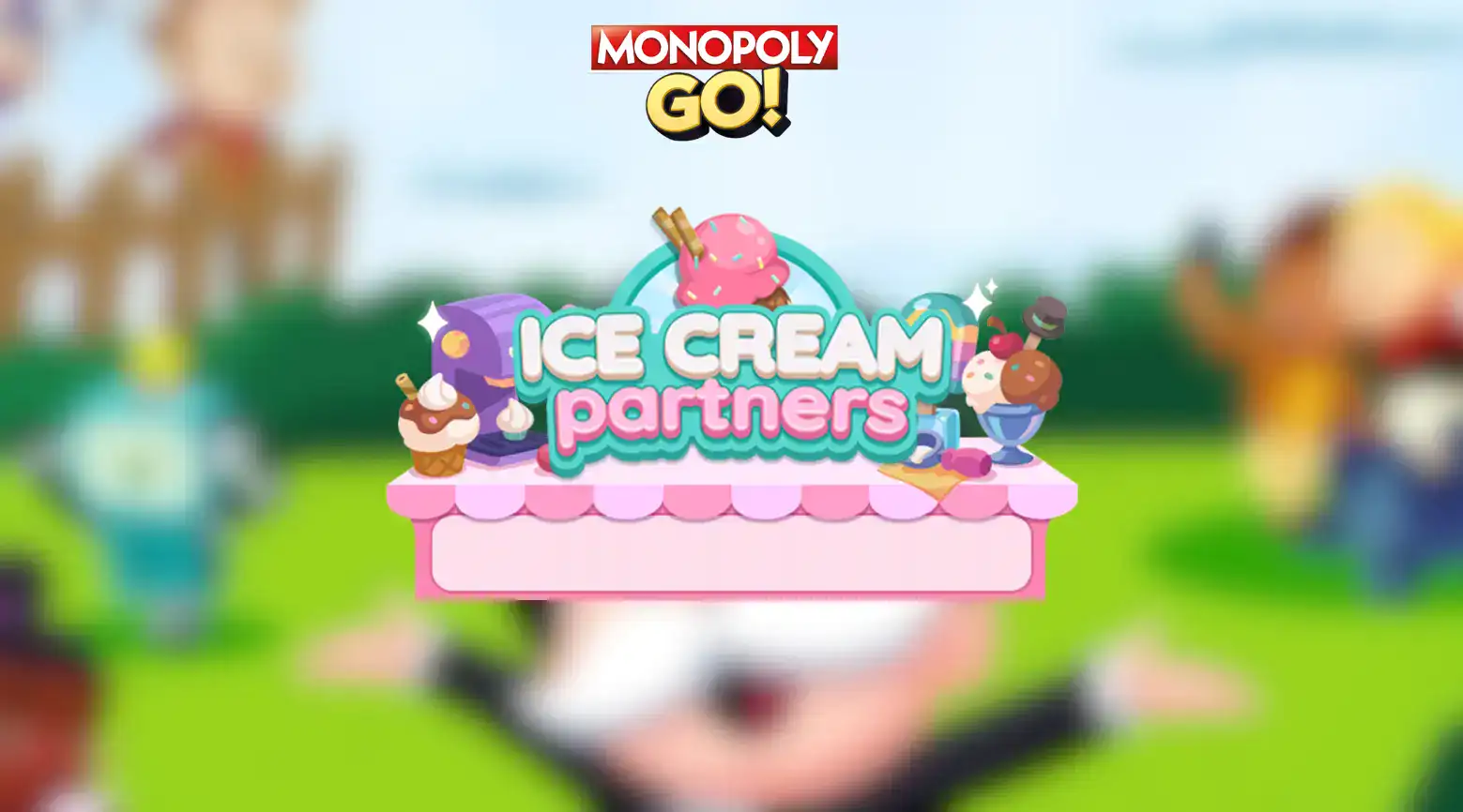 Monopoly Go Ice Cream Partners – New Partner Event (July 10-15, 2024)