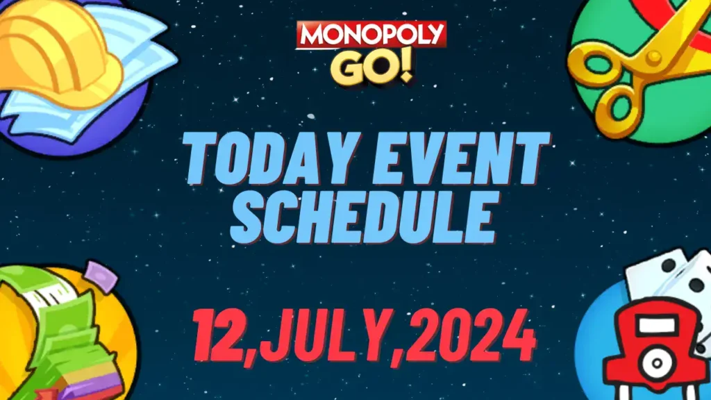 monopoly go today event schedule 12 july 2024