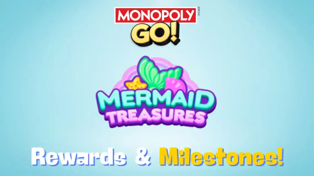 monopoly go mermaid treasures rewards and milestones