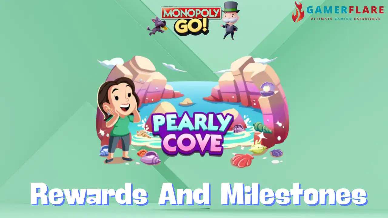 pearly cove monopoly go rewards and milestones